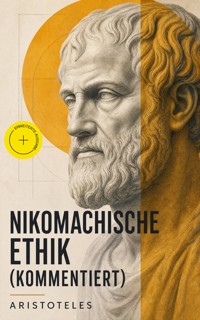 Nikomachische Ethik (Kommentiert) - Aristoteles - ebook