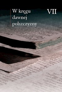 W kręgu dawnej polszczyzny VII - Mączyński Maciej, Horyń Ewa, Zmuda Ewa - książka
