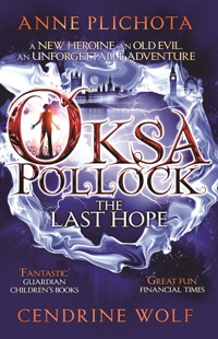 Oksa Pollock: The Last Hope - Anne Plichota - ebook