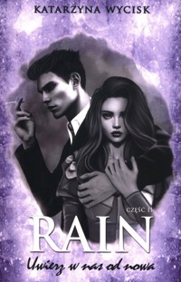Rain II Uwierz w nas od nowa - Wycisk Katarzyna - książka