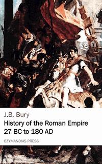 History of the Roman Empire 27 BC to 180 AD - j.b. bury - ebook