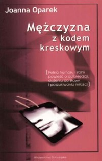 Mężczyzna z kodem kreskowym - Oparek Joanna - ebook