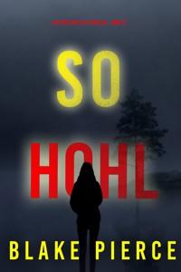 So Hohl (Ein Faith Bold FBI-Thriller – Band 17) - Blake Pierce - ebook