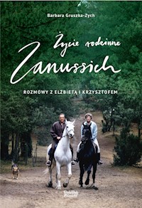 Życie rodzinne Zanussich - Gruszka-Zych Barbara, Zanussi Krzysztof, Zanussi Elżbieta - książka