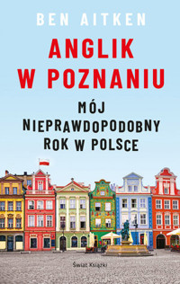 Anglik w Poznaniu - Ben Aitken - książka