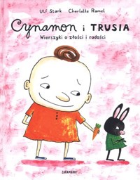 Cynamon i Trusia. Wierszyki o złości i radości - Ulf Stark - książka