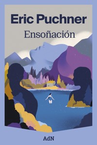 Ensoñación - Eric Puchner - ebook