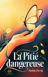 Stefan Zweig - La Pitié dangereuse - Stefan Zweig - ebook