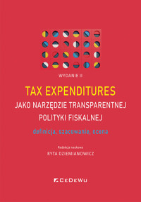 Tax expenditures jako narzędzie transparentnej polityki fiskalnej -  - książka