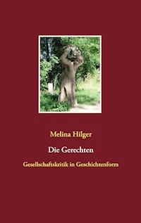 Die Gerechten - Melina Hilger - ebook
