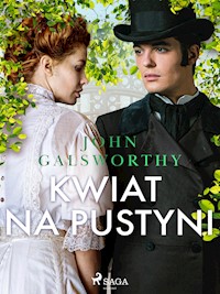 Kwiat na pustyni - John Galsworthy - ebook