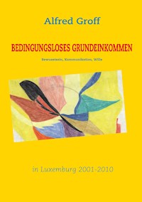 Bedingungsloses Grundeinkommen in Luxemburg - Alfred Groff - ebook