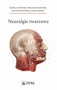 Neuralgie twarzowe - Domitrz Izabela, Kozubski, Wojciech, Kochanowski Jan, Stępień Adam - książka