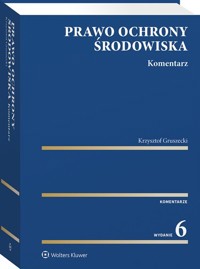 Prawo ochrony środowiska Komentarz - Krzysztof Gruszecki - książka