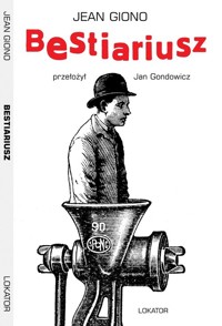 Bestiariusz - Giono 	Jean - książka