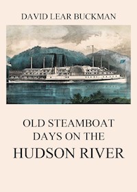 Old Steamboat Days On The Hudson River - David Lear Buckman - ebook
