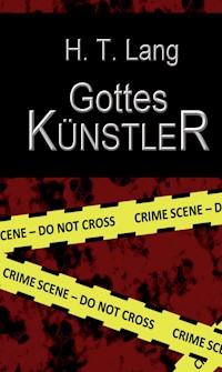 Gottes Künstler - Holger Thomas Lang - ebook
