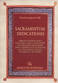 Sacramentum dedicationis - Sczaniecki Paweł - książka