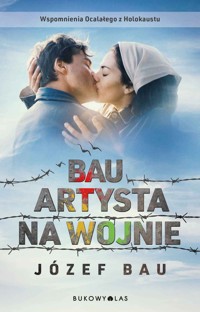 Bau. Artysta na wojnie - Bau Józef - ebook + książka
