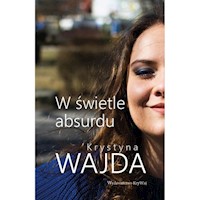 W świetle absurdu - Krystyna Wajda - audiobook + książka