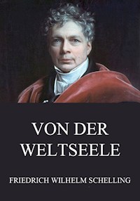 Von der Weltseele - Friedrich Wilhelm Schelling - ebook