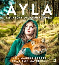 Ayla Lis który oczarował świat - Grtte Leiv Magnus, Matnisdal Silje Elin - książka