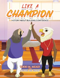 Like a Champion - Todd M. Mealy - ebook