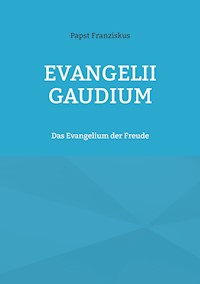 EVANGELII GAUDIUM -  papst franziskus - ebook