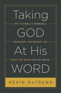 Taking God At His Word - Kevin DeYoung - ebook