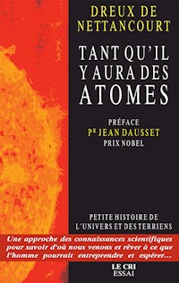 Tant qu’il y aura des Atomes - Dreux de Nettancourt - ebook