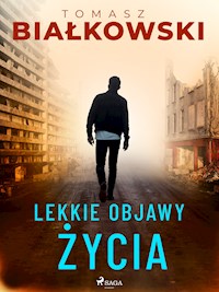 Lekkie objawy życia - Tomasz Białkowski - ebook + audiobook