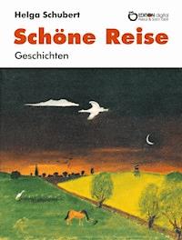 Schöne Reise - Helga Schubert - ebook
