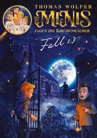 Die MiNiS jagen die Kirchenräuber - Thomas Wolfer - ebook