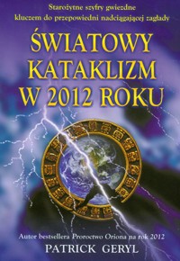Światowy kataklizm w 2012 roku - Geryl Patrick - ebook + książka