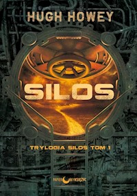 Silos Trylogia Silos Tom 1 - Hugh Howey  - książka
