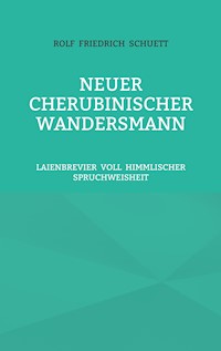 Neuer Cherubinischer Wandersmann - Rolf  Friedrich Schuett - ebook