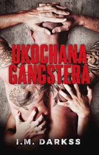 Ukochana gangstera - I.M. Darkss - ebook + książka