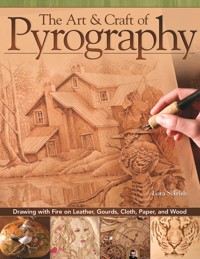 The Art & Craft of Pyrography - Lora S. Irish - ebook