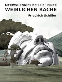 Merkwürdiges Beispiel einer weiblichen Rache - Friedrich Schiller - ebook