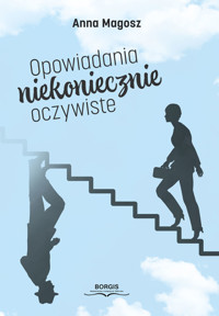 Opowiadania niekoniecznie oczywiste - Magosz Anna - ebook + książka