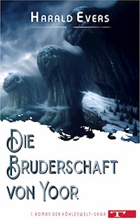 Die Bruderschaft von Yoor - Harald Evers - ebook