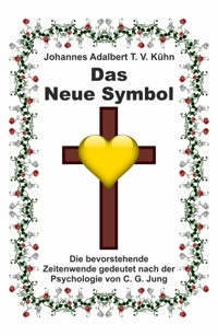 Das Neue Symbol - Johannes Adalbert T. V. Kühn - ebook