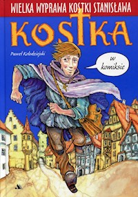 Wielka wyprawa Kostki Stanisława - Kołodziejski Paweł - książka
