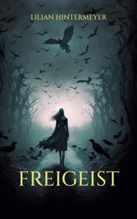 FREIGEIST - Lilian Hintermeyer - ebook