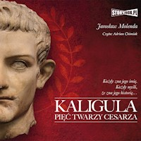 Kaligula. Pięć twarzy cesarza - Jarosław Molenda - ebook + audiobook