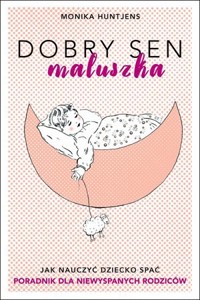Dobry sen maluszka - Monika Huntjens - książka