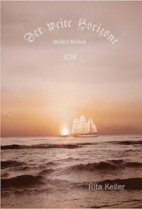 Der weite Horizont meines kleinen Ich - Keller Rita - ebook
