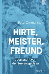 Hirte, Meister, Freund - Peter Zimmerling - ebook