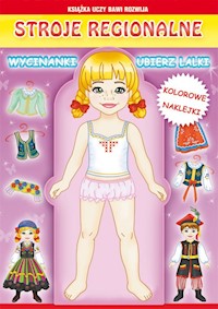 Stroje regionalne Wycinanki Ubierz lalki - Anna Pietrzykowska - książka