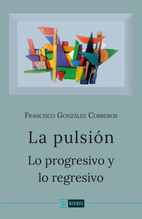La pulsión - Francisco González Cobreros - ebook
